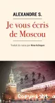 Je vous écris de Moscou