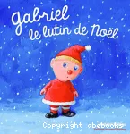 Gabriel, le lutin de Noël