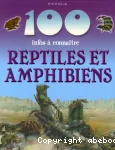 100 reptiles et amphibiens