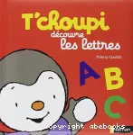 T'choupi découvre les lettres