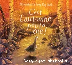 C'est l'automne, petite oie !