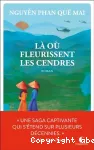 Là où fleurissent les cendres