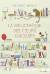 Bibliothèque des coeurs cabossés (La)