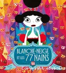 Blanche-neige et les 77 nains