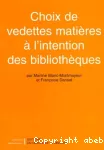 Choix de vedettes matières à l'intention des bibliothèques