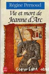 Vie et mort de jeanne d'arc
