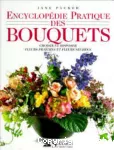 Encyclopédie pratique des bouquets