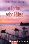 Le bonheur selon Félisse