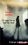 Ce que tu as fait de moi