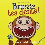 Brosse tes dents !