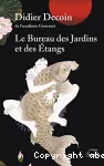 Bureau des jardins et des étangs (Le)