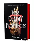These deadly prophecies