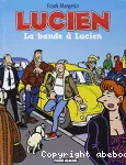 La bande à Lucien