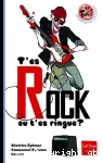 T'es rock ou t'es ringue ?