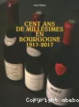 Cent ans de millésimes en Bourgogne