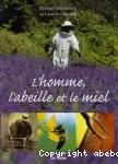 L'homme, l'abeille et le miel