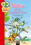 La moto de Ratus ; et Ratus et le poisson-fou