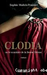 Clodia ou le scandale de la Bonne Déesse