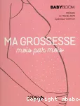 Ma grossesse mois par mois