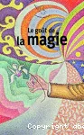 Le goût de la magie