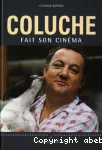 Coluche fait son cinéma
