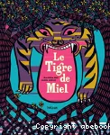 Le Tigre de miel
