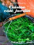 Cuisine côté jardin / mes recettes saines et créatives toute l'année