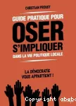Guide pratique pour oser s'impliquer dans la vie politique locale