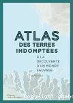 Atlas des terres indomptées