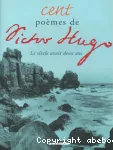 Cent poèmes de Victor Hugo