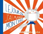 Le jour ou j'ai mange mon chat (coll. bi