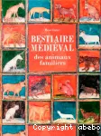 Bestiaire médiéval des animaux familiers
