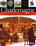 Charlemagne la naissance de l'Europe