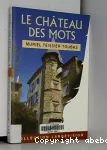 Château des mots (Le)