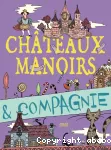 Châteaux, manoirs et compagnie