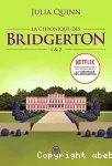 La chronique des Bridgerton 1 & 2