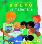Vive la maternelle