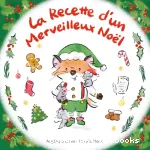 La recette d'un merveilleux Noël