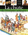 Chute de l'empire aztèque (La)