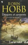 Cités des anciens: dragons et serpents (Les)