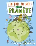On fait du bien à notre planète