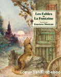 Les Fables de La Fontaine illustrées par Gustave Moreau