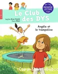 Club des dys: angèle et le trampoline (Le)