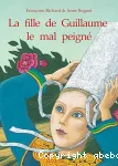 La fille de Guillaume le-mal-peigné