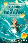 L'ombre et les dragons, Tome 01
