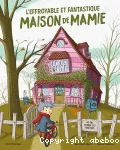 L'effroyable et fantastique maison de mamie