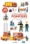 Le livre animé des pompiers