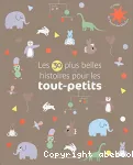 Les 30 plus belles histoires pour les tout-petits