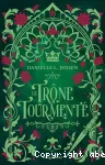 Le trône tourmenté