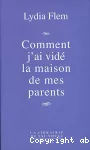 Comment j'ai vidé la maison de mes parents